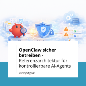 OpenClaw sicher betreiben: Kontrollierbare AI-Agents Compliance