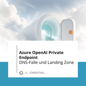 Azure OpenAI Private Endpoint: DNS und Landing Zone
